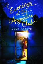 Evenings At The Argentine Club af Julia Amante
