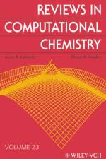 Reviews in Computational Chemistry, Volume 23 af KB Lipkowitz