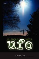 In League with a UFO af Lou Baldin