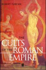 The Cults of the Roman Empire