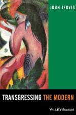 Transgressing the Modern af John (University of Kent at Canterbury) Jervis