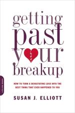 Getting Past Your Breakup af Susan Elliott