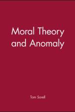 Moral Theory and Anomaly af Tom (University of Essex) Sorell