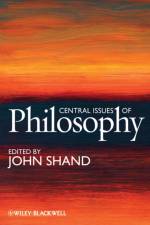 Central Issues of Philosophy af J Shand
