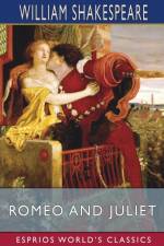 Romeo and Juliet (Esprios Classics) af William Shakespeare