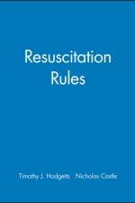 Resuscitation Rules af Timothy J. (University of Birmingham Hodgetts