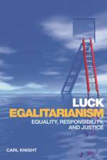 Luck Egalitarianism af Carl Knight