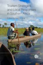 Tourism Strategies and Local Responses in Southern Africa af Christian Rogerson