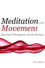 Meditation and Movement af Garry Rosser
