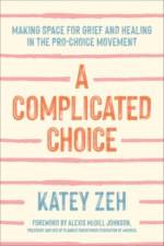 A Complicated Choice af Katey Zeh