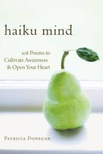 Haiku Mind af Patricia Donegan