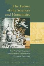 The Future of the Sciences and Humanities af Maarten van Veen