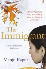 The Immigrant af Manju Kapur
