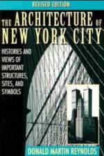 The Architecture of New York City af Donald Martin Reynolds