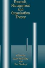Foucault, Management and Organization Theory