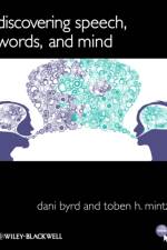 Discovering Speech, Words, and Mind af Dani (University of Southern California Byrd