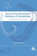 Keys to the Nematode Parasites of Vertebrates af Lynda (The Royal Veterinary College Gibbons