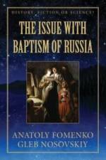 The Issue with Baptism of Russia af Anatoly T Foemnko