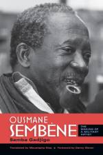 Ousmane Sembene af Samba Gadjigo
