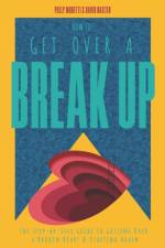 How To Get Over a Breakup af David Baxter
