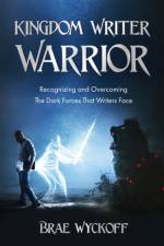 Kingdom Writer Warrior af Brae Wyckoff