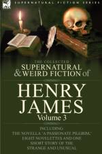 The Collected Supernatural and Weird Fiction of Henry James af Henry James