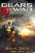 Gears Of War: Anvil Gate af Karen Traviss