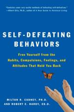 Self-Defeating Behaviors af Milton R. Cudney