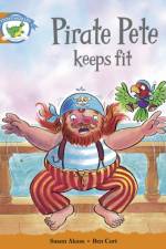 Literacy Edition Storyworlds Stage 4: Pirate Pete Keeps Fit