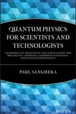 Quantum Physics for Scientists and Technologists af Paul Sanghera