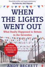 When the Lights Went Out af Andy Beckett
