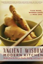 Ancient Wisdom, Modern Kitchen af Mika Ono