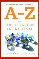 An A-Z of Genetic Factors in Autism af Kenneth Aitken