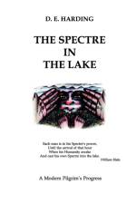 The Spectre in the Lake af Douglas Edison Harding