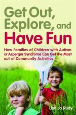 Get out, Explore, and Have Fun! af Lisa Jo Rudy