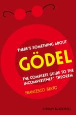 There's Something About Godel af Francesco (Ca' Foscari University of Venice Berto