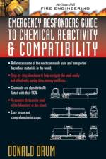 Emergency Responders Guide to Chemical Reactivity and Compatibility af Donald A. Drum