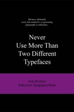Never Use More Than Two Different Typefaces af Anneloes van Gaalen