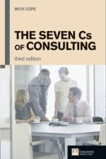 Seven Cs of Consulting, The af Mick Cope