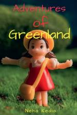 Adventures of Greenland af Neha Kedia