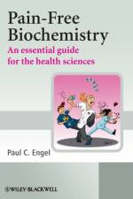 Pain-Free Biochemistry af Paul C. (University College Dublin Engel