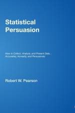Statistical Persuasion af Robert W. Pearson