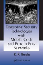 Disruptive Security Technologies with Mobile Code and Peer-to-Peer Networks af R.R. Brooks