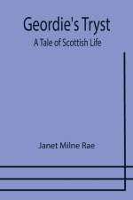 Geordie's Tryst af Janet Milne Rae