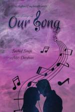 The story of Our Song af Snehal Singh