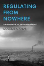 Regulating from Nowhere af Douglas A. Kysar