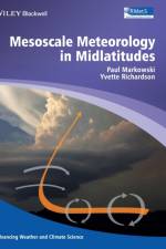 Mesoscale Meteorology in Midlatitudes af Paul (Penn State University) Markowski