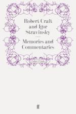 Memories and Commentaries af Robert Craft