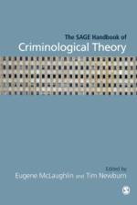 The SAGE Handbook of Criminological Theory