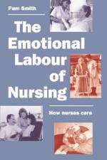 The Emotional Labour of Nursing af Pam Smith